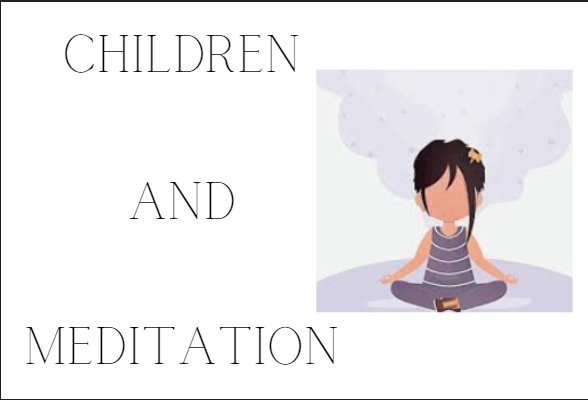 CHILDREN AND MEDITATION